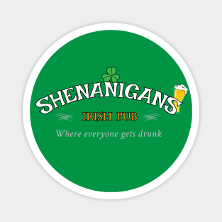 Shenanigans Irish Pub Funny Slogan Magnet